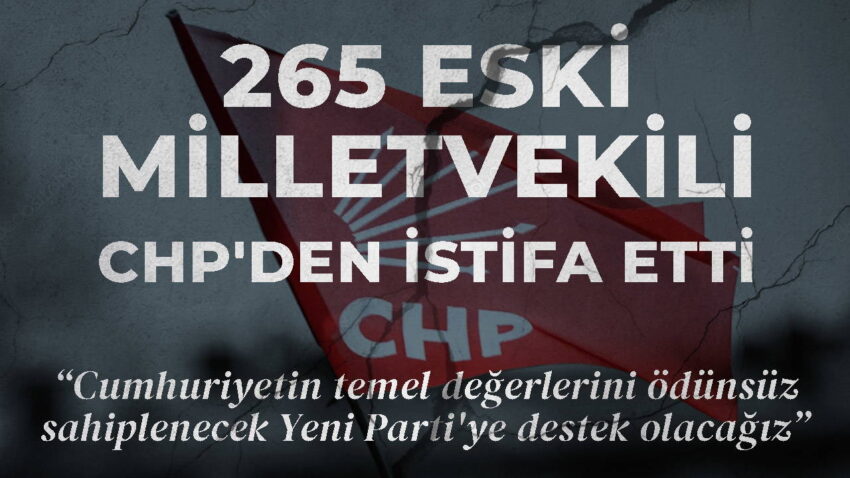 265 eski milletvekili chpden istifa etti cumhuriyetin temel degerlerini odunsuz sahiplenecek yeni partiye destek HdKOyLla